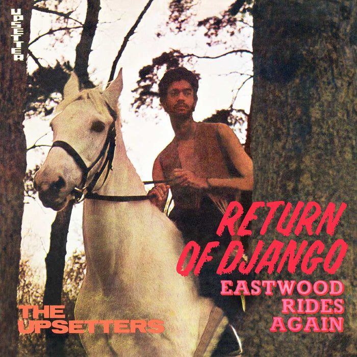 DBCD013 - Return Of Django / Eastwood Rides Again - Lee 'scratch' Perry & The Upsetters