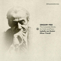 Grigory Frid: The Complete Works for Violin and Piano