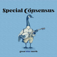 Special Consensus Great Blue North CD