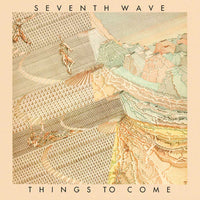 ECLEC2630 - Things To Come: Remastered & Expanded Edition - Seventh Wave