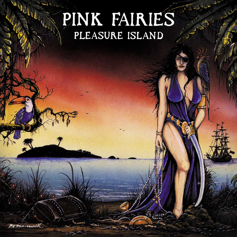 EXM017 - Pleasure Island - Pink Fairies