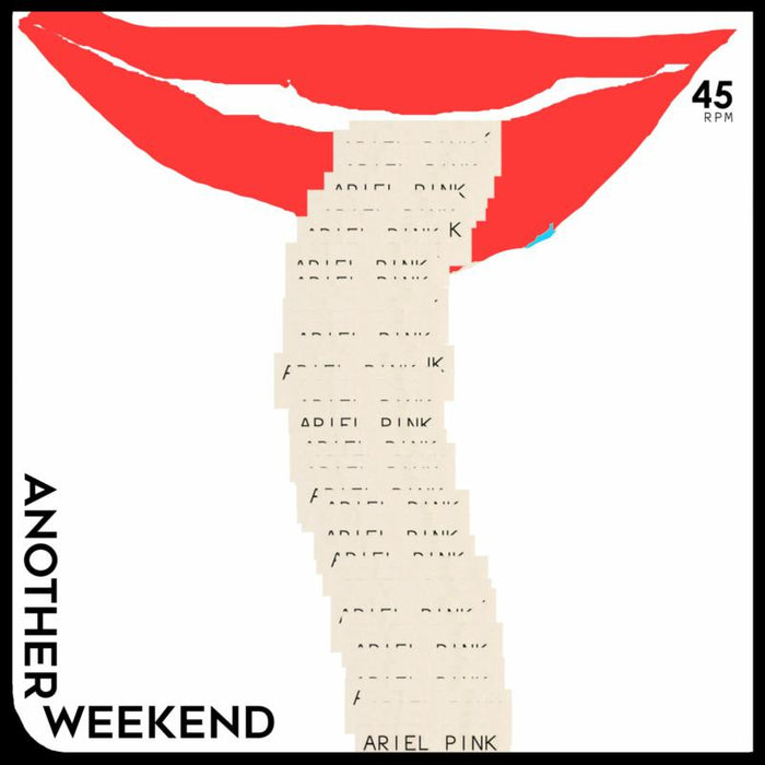 Ariel Pink "Another Weekend" b/w "Ode To The Goat VNL7