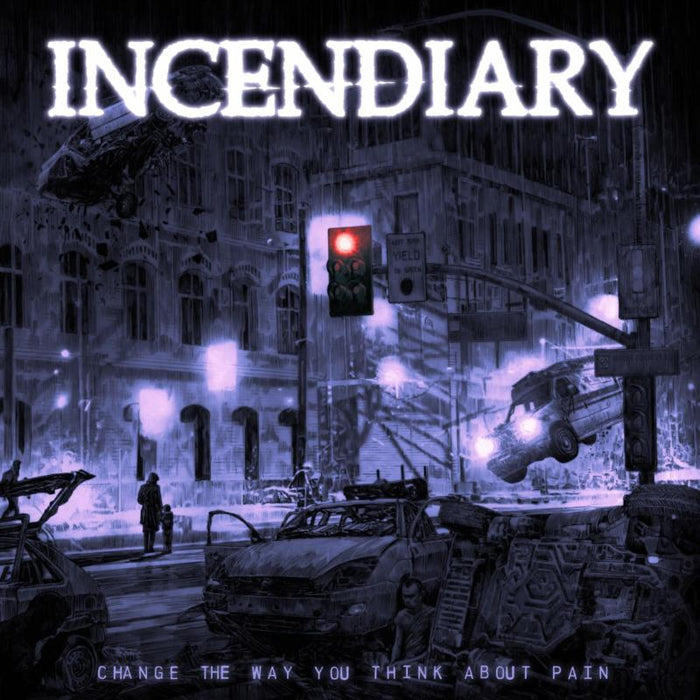 Incendiary Change The Way You Think About Pain LP
