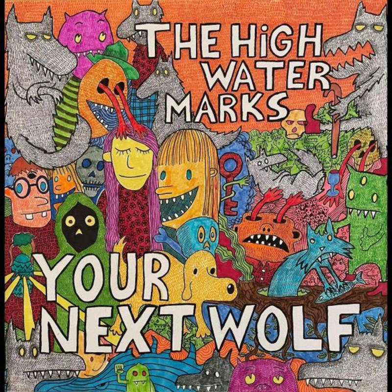 The High Water Marks Your Next Wolf LP