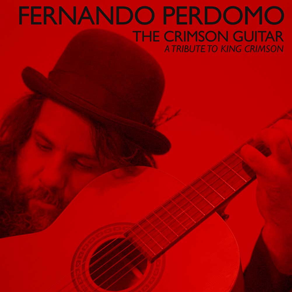 FMR030 - The Crimson Guitar ~ A Tribute To King Crimson - Fernando Perdomo