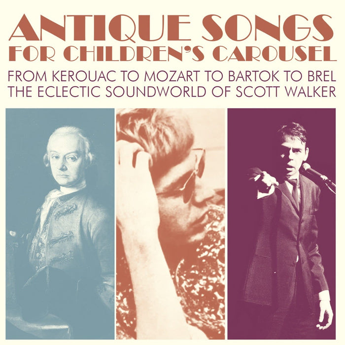ACME3CD372 - Antique Songs For Children's Carousel From Kerouac To Mozart To Bartok To Brel - The Eclectic Soundworld Of Scott Walker 3cd Set - Various Artists