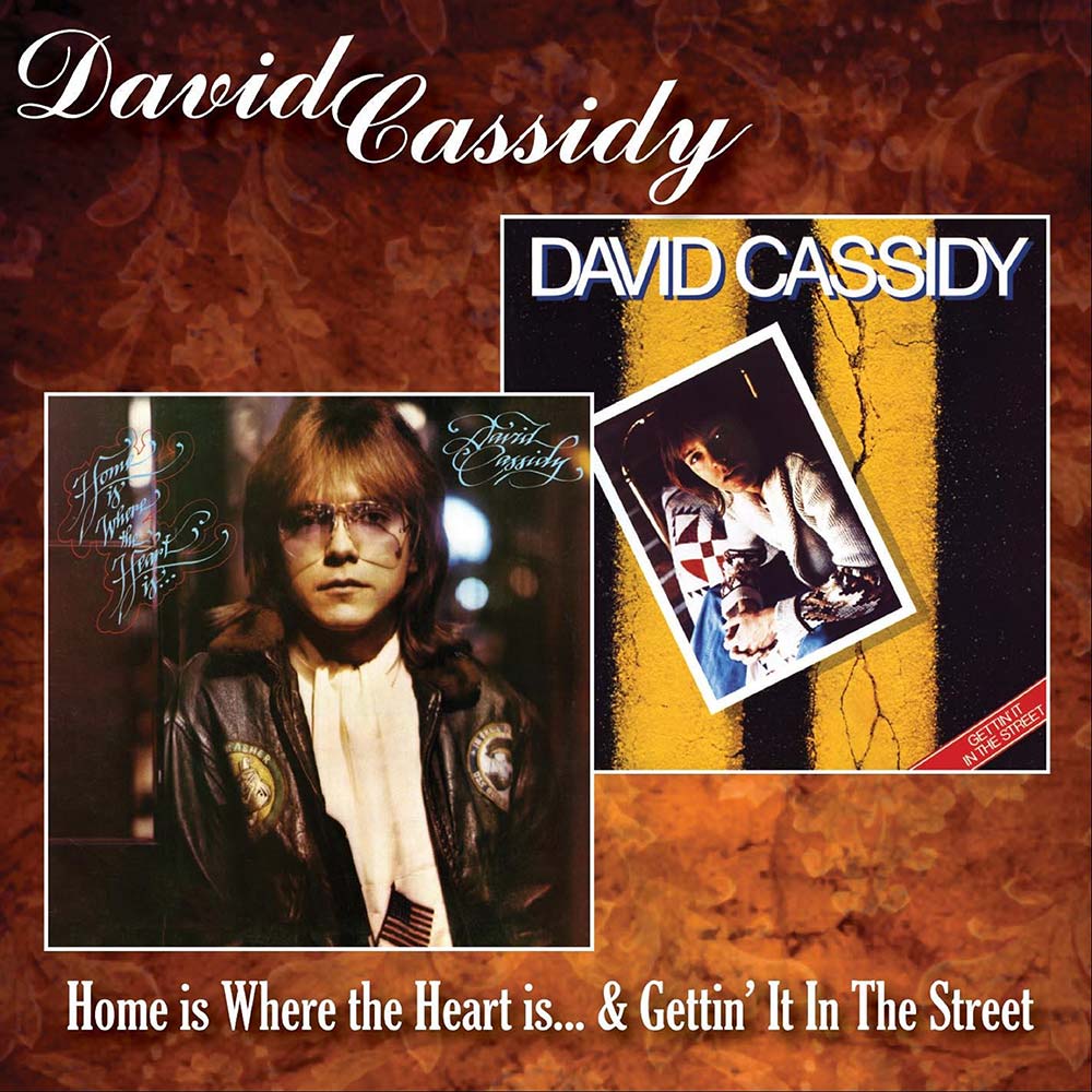 GLAMCD139 - Home Is Where The Heart Is / Gettin' It In The Street - David Cassidy