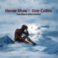 LTP001CD - Too Much Information - Bernie Shaw & Dale Collins