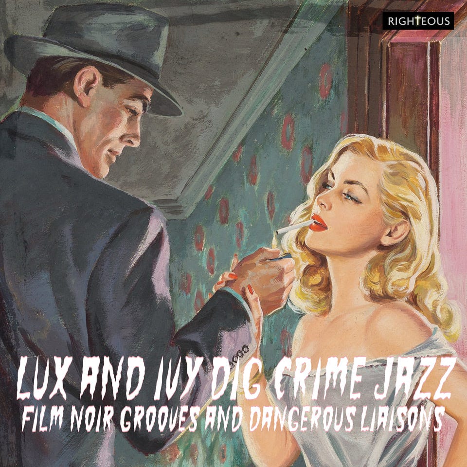 PSALM23107 - Lux And Ivy Dig Crime Jazz - Film Noir Grooves And Dangerous Liaisons - Various Artists