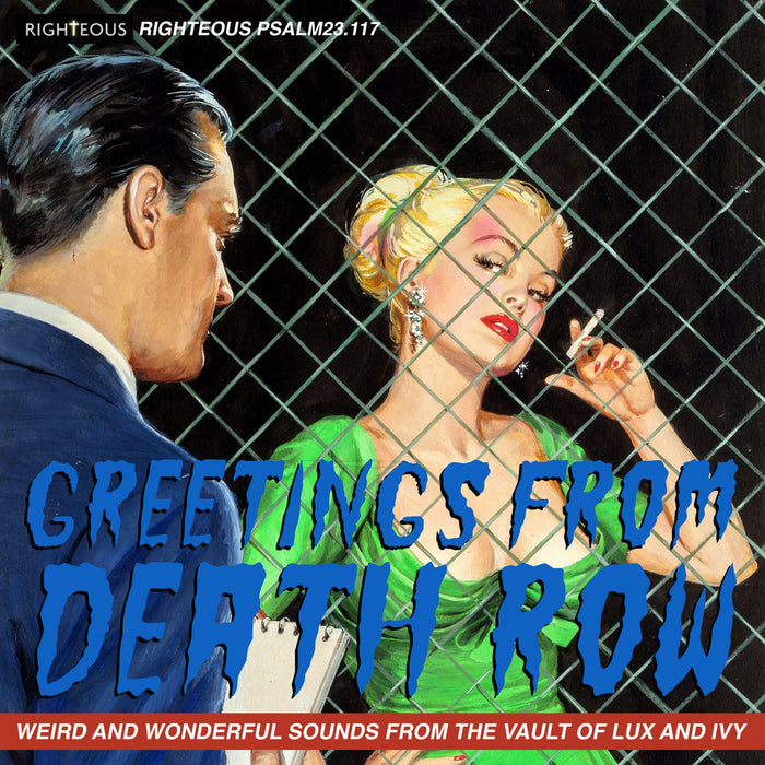 PSALM23117 - Greetings From Death Row - Weird And Wonderful Sounds From The Vault Of Lux And Ivy Cd Edition - Various Artists
