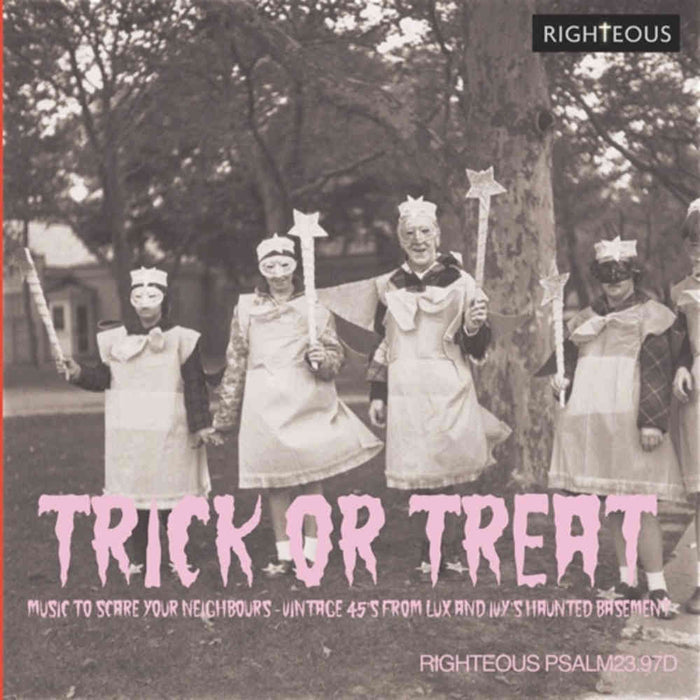 PSALM2397D - Trick Or Treat: Music To Scare Your Neighbours ~ Vintage 45s From Lux And Ivy's Haunted Basement - Various Artists