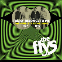 QCDBRED785 - Today Belongs To Me ~ The Complete Recordings 1977-1980 - The Flys