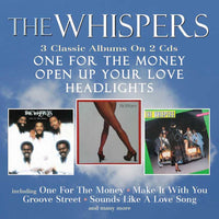 ROBIN32CDD - One For The Money / Open Up Your Love / Headlights - The Whispers