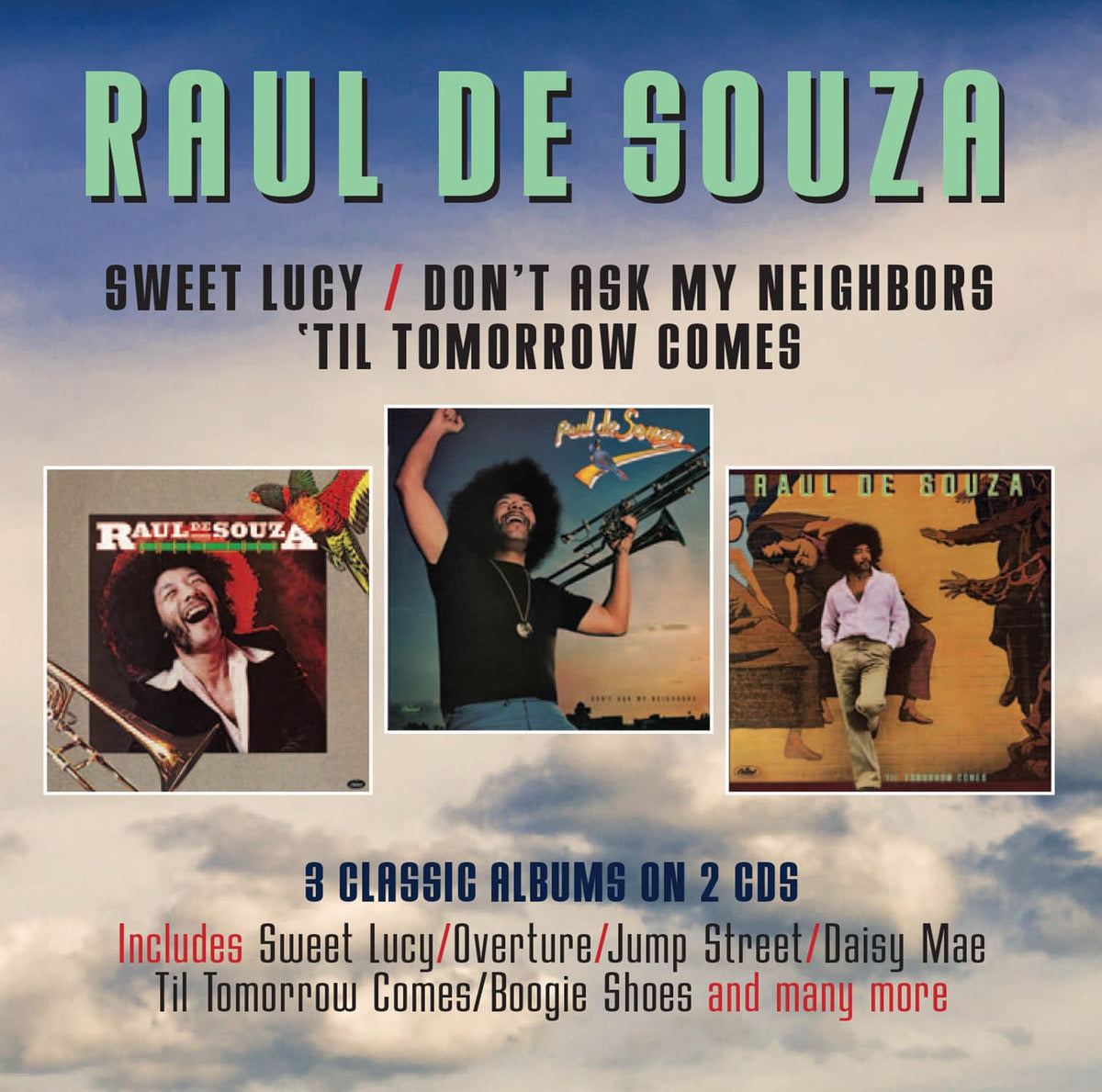 ROBIN62CDD - Sweet Lucy / Don't Ask My Neighbours / 'til Tomorrow Comes - Raul De Souza