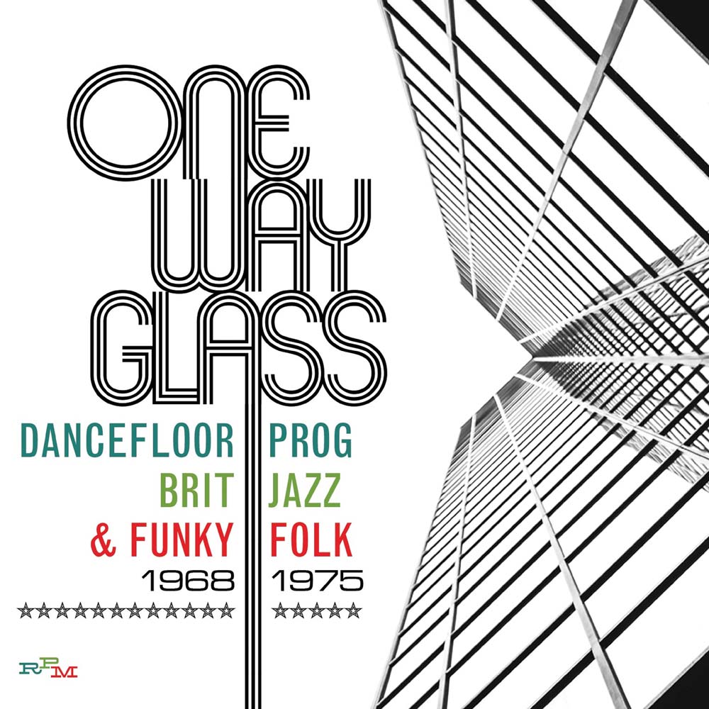 RPMBX537 - One Way Glass: Dancefloor Prog, Brit Jazz & Funky Folk: 1968-1975 - Various Artists