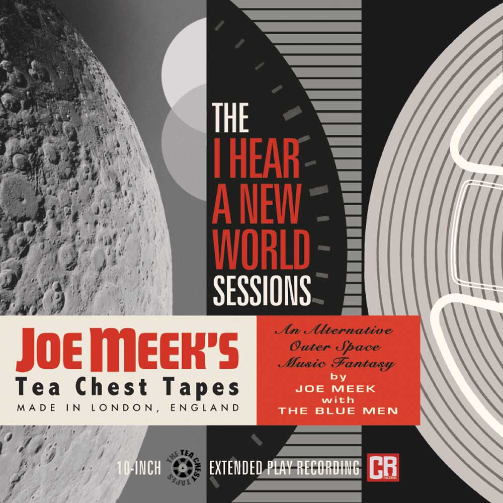 TCT103 - The 'i Hear A New World' Sessions - An Alternative Outer Space Fantasy 10 Vinyl Ep - Joe Meek And The Blue Men