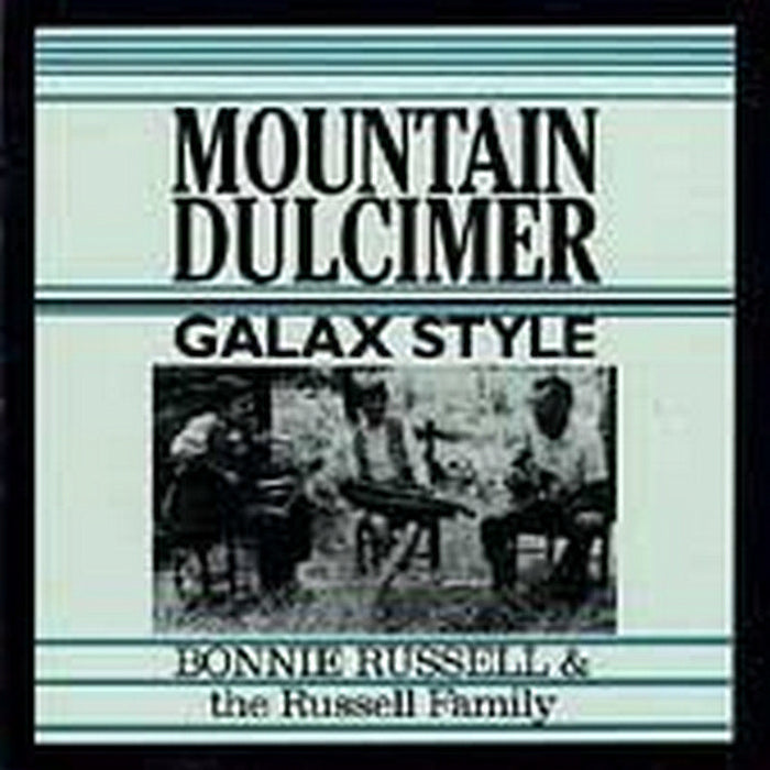 Bonnie Russell & the Russell Family: Mountain Dulcimer Galax Style