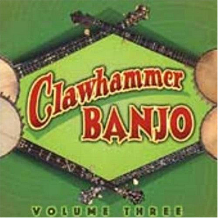 Various Artists: Clawhammer Banjo Volume 3