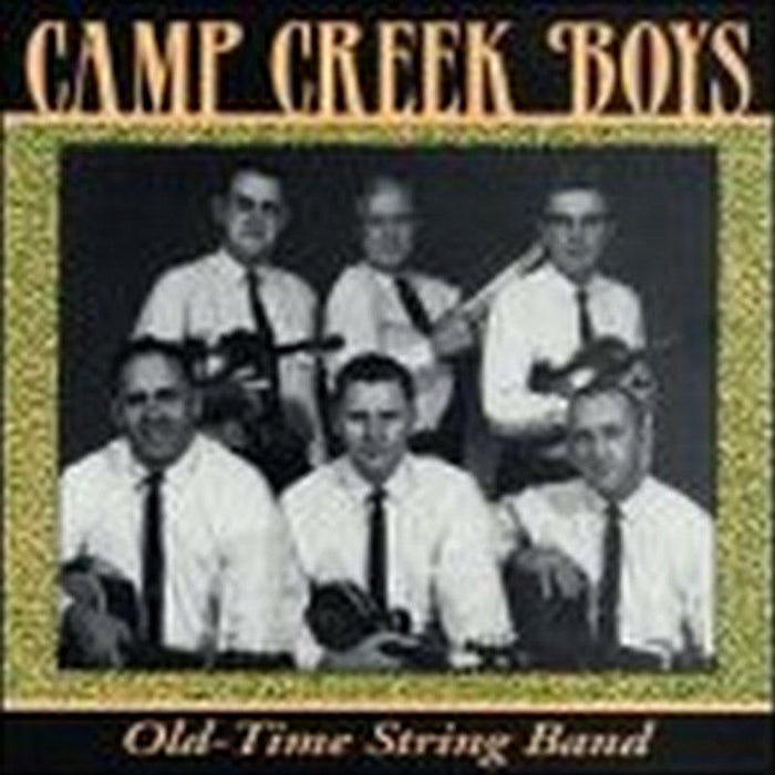 Camp Creek Boys: Old-Time String Band: Traditional Dance Tunes