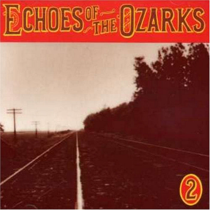Various Artists: Echoes of the Ozarks, Vol. 2
