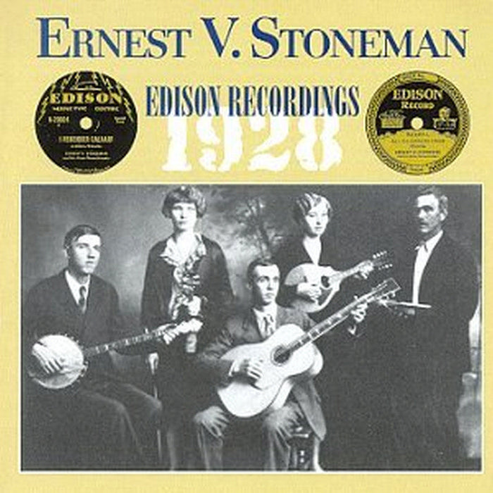 Ernest V. Stoneman: Ernest Stoneman: 1928 Edison Recordings