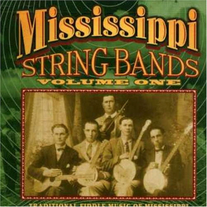 Various Artists: Mississippi String Bands, Vol. 1