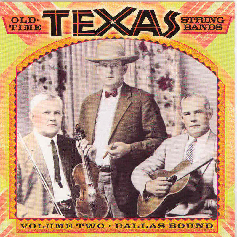 Various Artists: Old Time Texas String Bands, Vol. 2: Dallas Bound