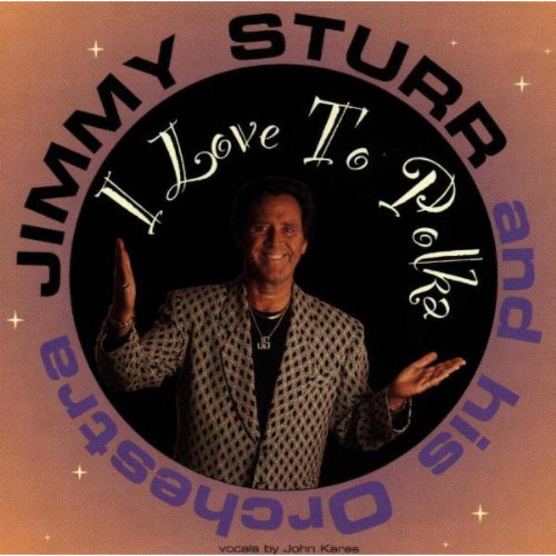 Jimmy Sturr: I Love To Polka