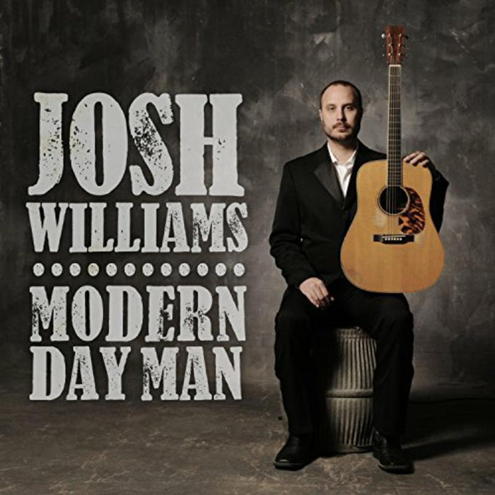 Josh Williams: Modern Day Man