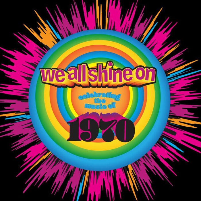 Various Artists: We All Shine On: Celebrating The Music Of 1970