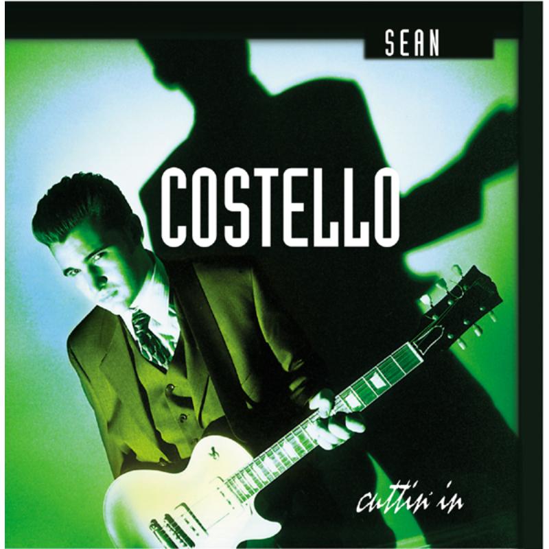 Sean Costello: Cuttin' In