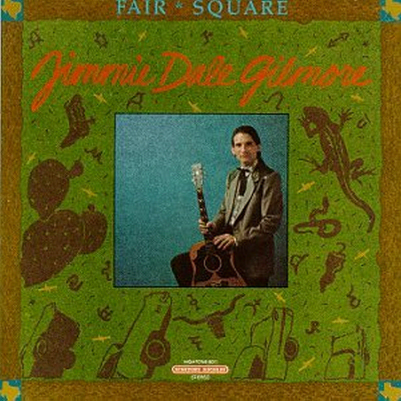 Jimmie Dale Gilmore: Fair & Square