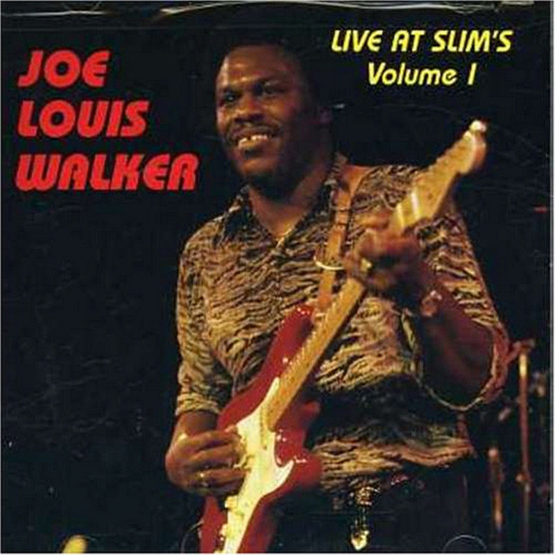 Joe Louis Walker: Live At Slim's Volume 1