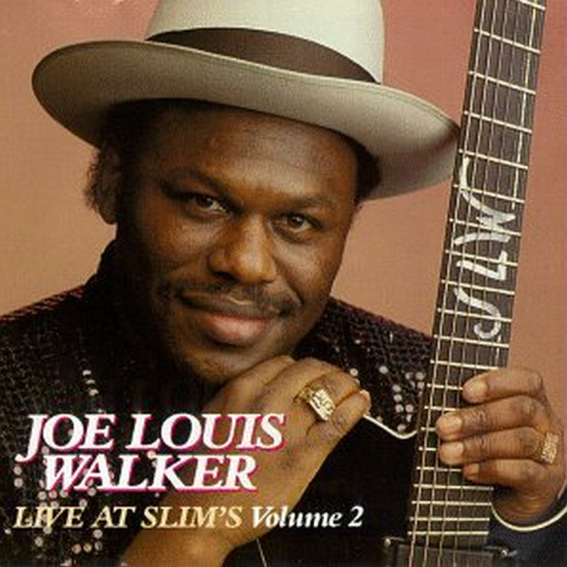 Joe Louis Walker: Live At Slim's Volume 2