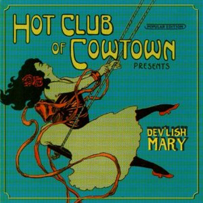 Hot Club Of Cowtown: Dev'lish Mary