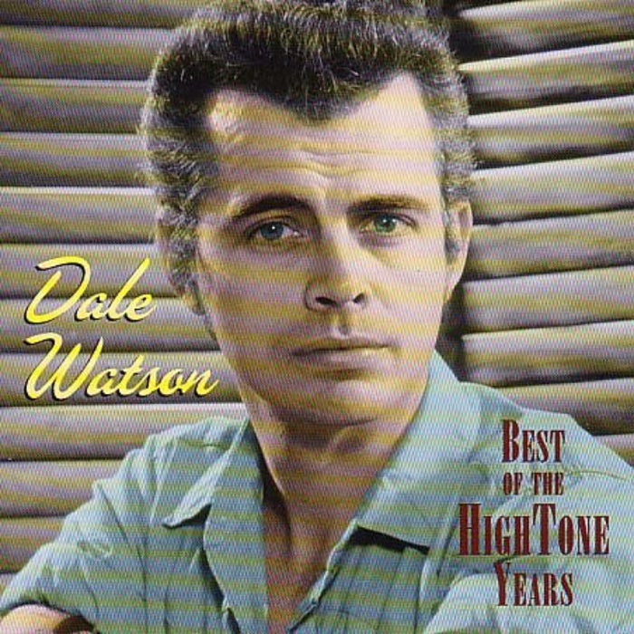 Dale Watson: Best Of The High-Tone Years