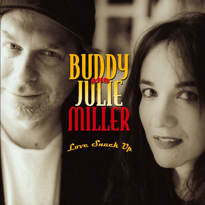 Buddy & Julie Miller: Love Snuck Up
