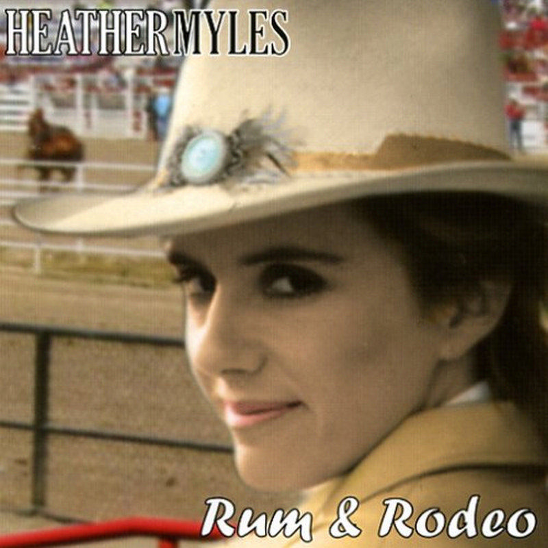 Heather Myles: Rum & Rodeo