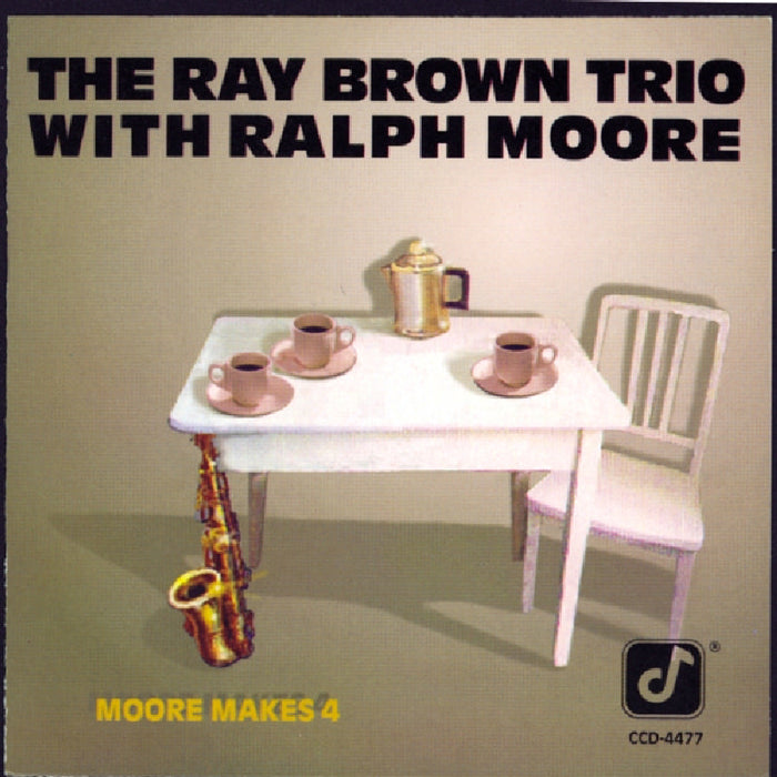 Ray Brown Trio with Ralph Moore: Moore Makes 4
