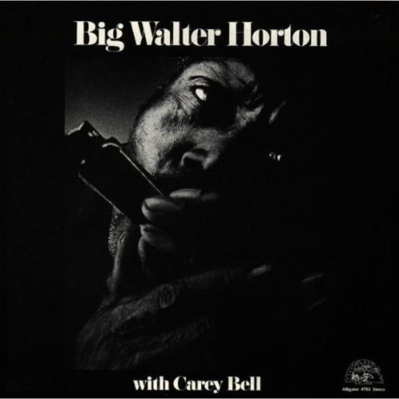 Big Walter Horton With Carey Bell: Big Walter Horton With Carey Bell