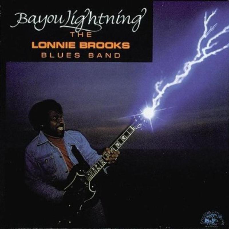 Lonnie Brooks: Bayou Lightning