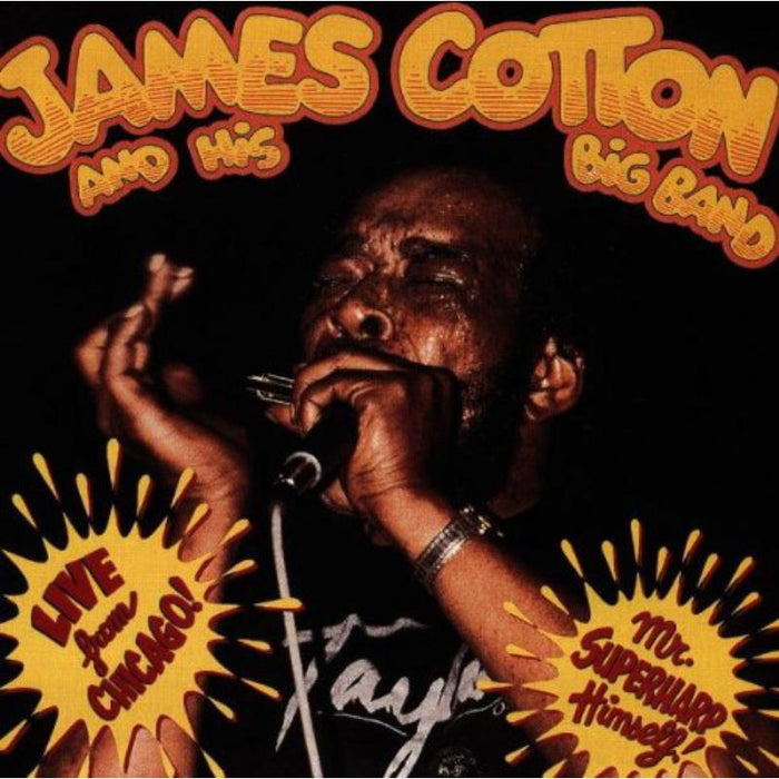 James Cotton And His Big Band: Live From Chicago Mr. Superharp Himself