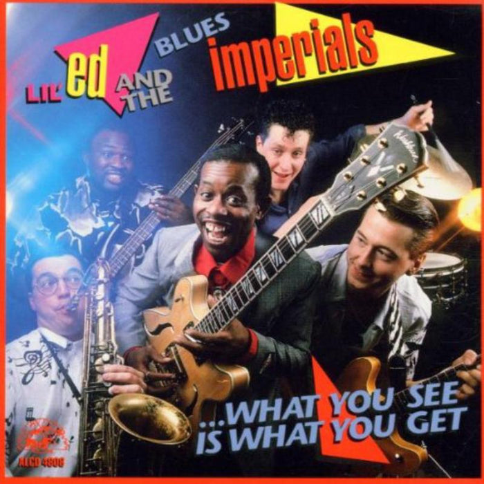 Lil' Ed And The Blues Imperials: What You See Is What You Get