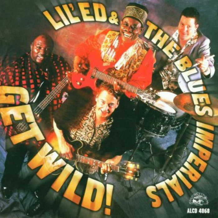 Lil' Ed And The Blues Imperials: Get Wild!