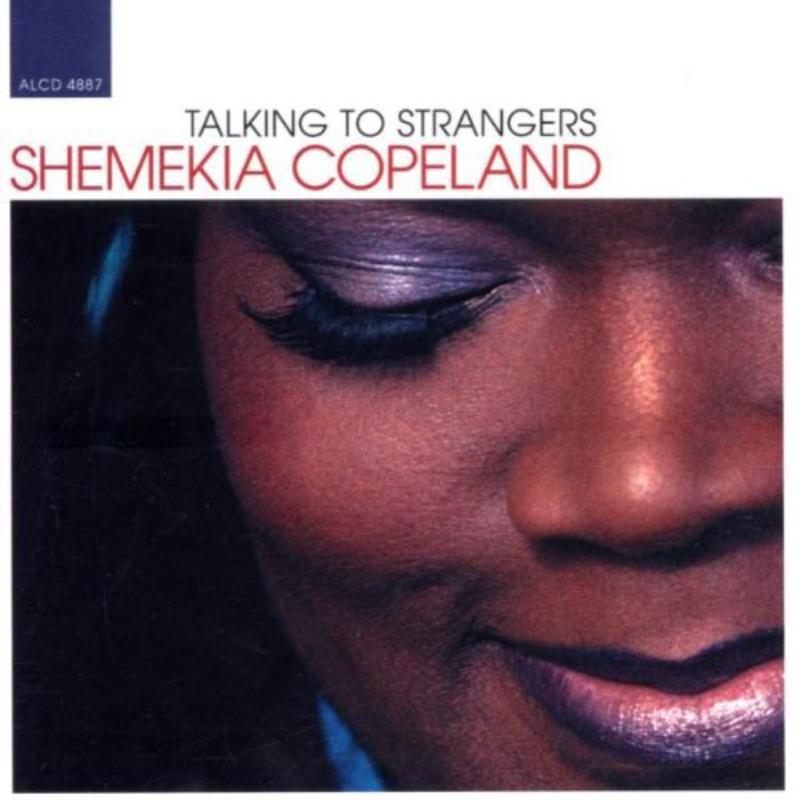 Shemekia Copeland: Talking To Strangers