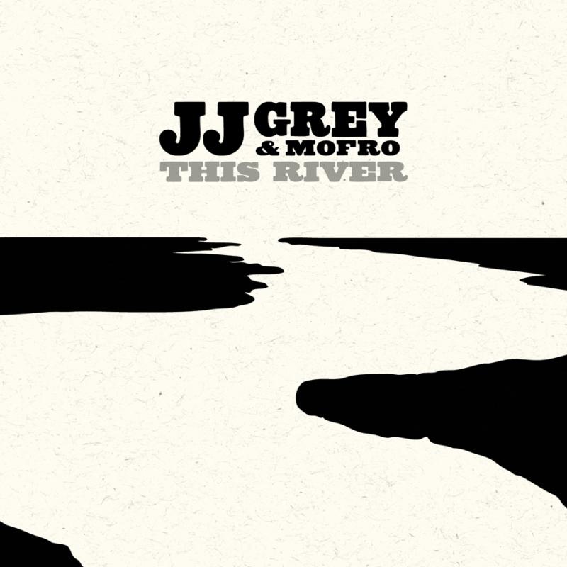 JJ Grey & Mofro: This River