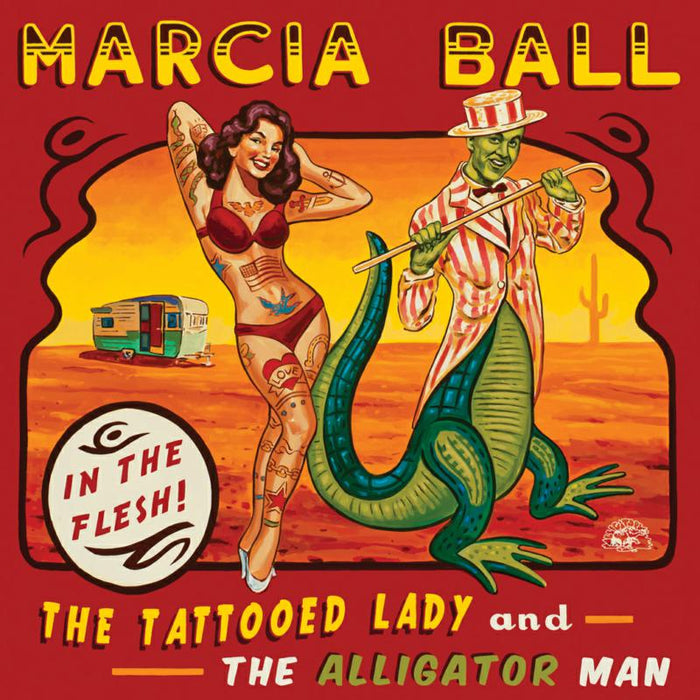 Marcia Ball: The Tattooed Lady And The Alligator Man
