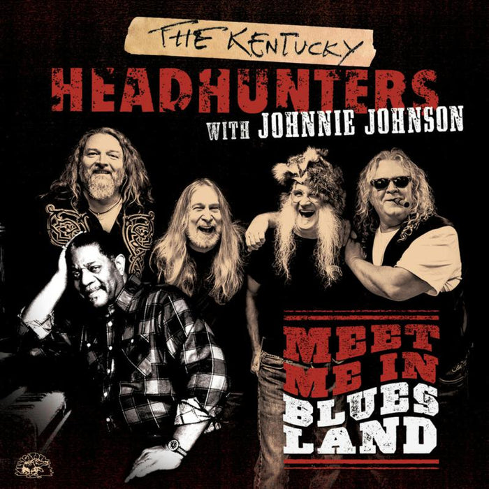 The Kentucky Headhunters With Johnnie Johnson: Meet Me In Bluesland