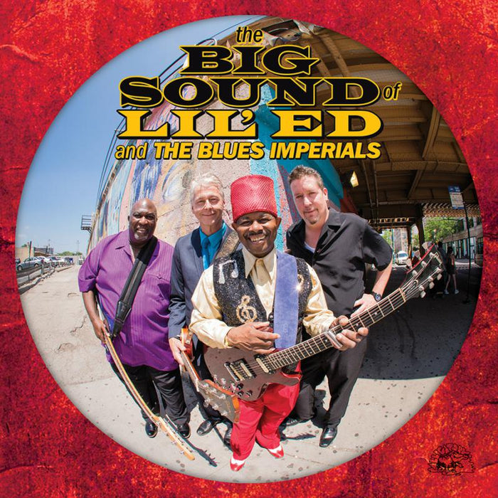 Lil' Ed & The Blues Imperials: The Big Sound Of Lil' Ed & The Blues Imperials