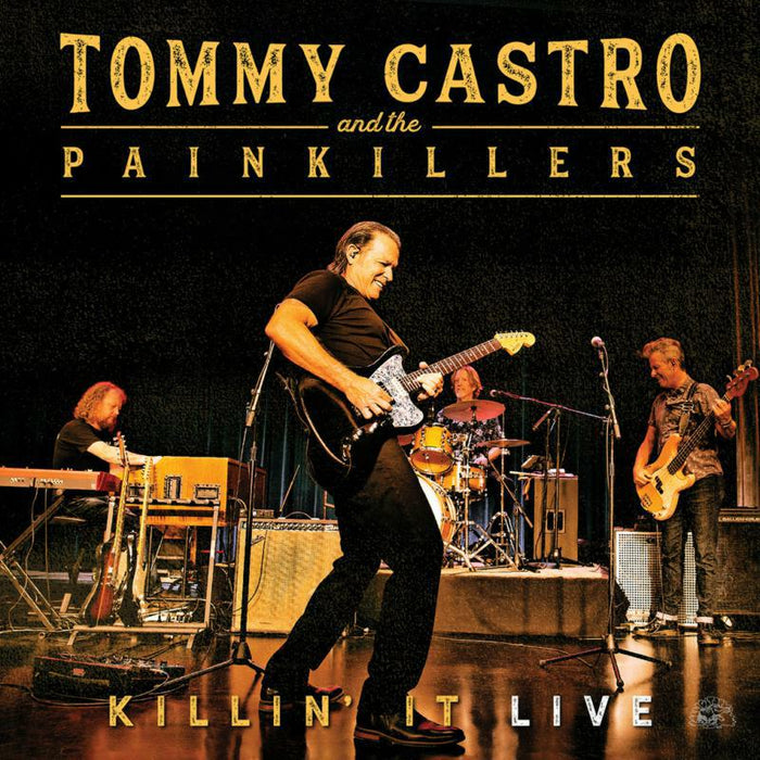 Tommy Castro & The Painkillers : Killin' It - Live 